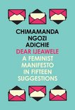 Dear Ijeawele, or a Feminist Manifesto in Fifteen Suggestions The Inspiring Guide to Raising a Feminist 181 POCHE
