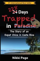 Viva Purpose - Live with Intention to Experience the Life You Desire.- 228 Days Trapped in Paradise