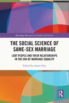 Routledge Research in Gender and Society - The Social Science of Same-Sex Marriage