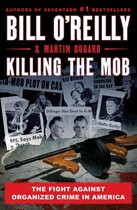 Bill O'Reilly's Killing Series- Killing the Mob