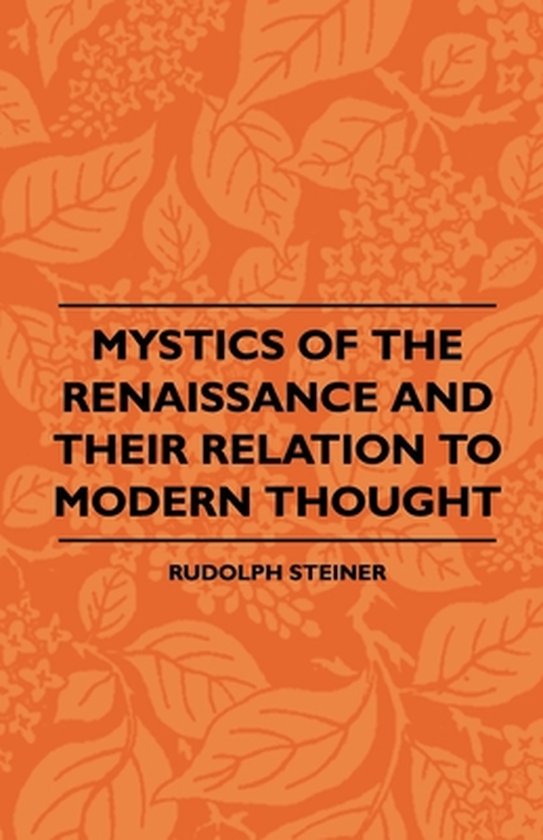 Mystics Of The Renaissance And Their Relation To Modern Thou - cover