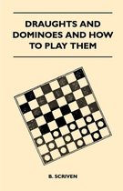 Draughts and Dominoes and How to Play Them