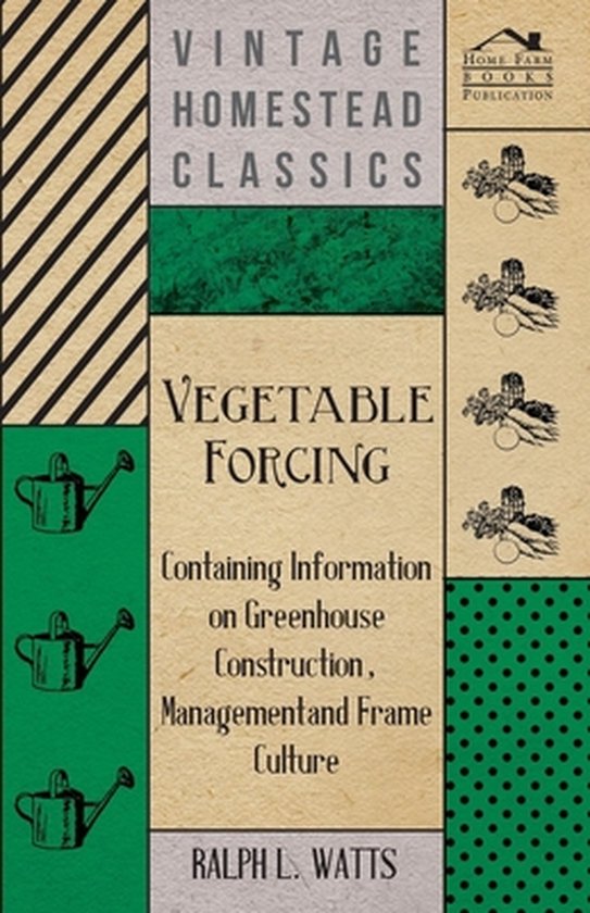 Vegetable Forcing - Containing Information on Greenhouse Con ... - cover