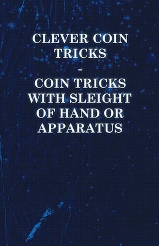 Clever Coin Tricks - Coin Tricks with Sleight of Hand or App ... - cover