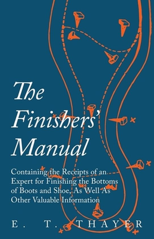 The Finishers' Manual - Containing the Receipts of an Expert ... - cover