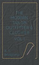 The Modern Tailor Outfitter And Clothier - Vol I
