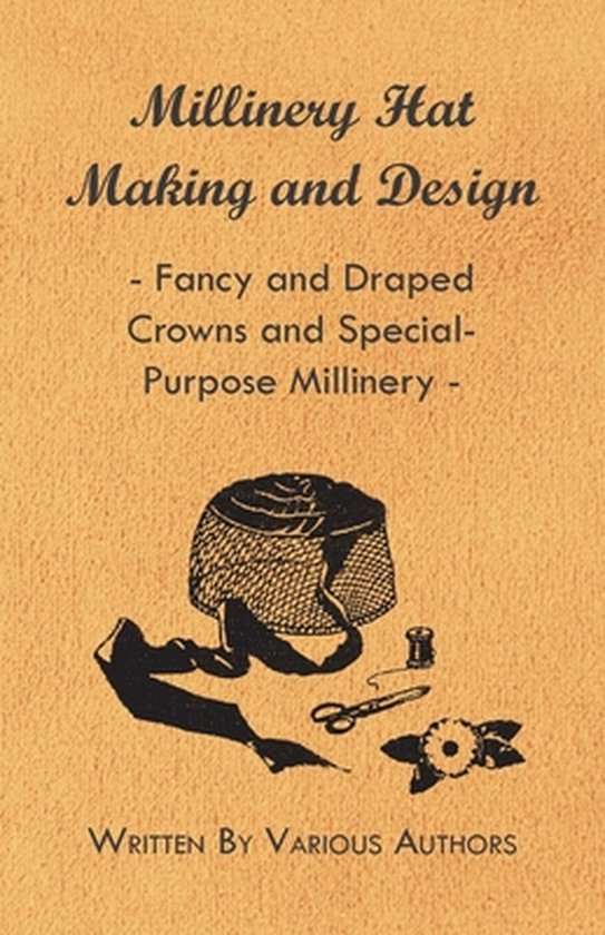 Millinery Hat Making and Design - Fancy and Draped Crowns an ... - cover
