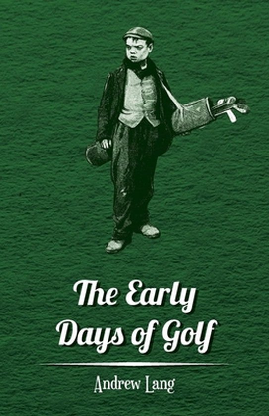 The Early Days Of Golf - A Short History - cover