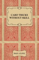 Card Tricks Without Skill