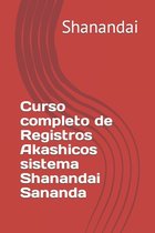 Curso completo de Registros Akashicos sistema Shanandai Sananda