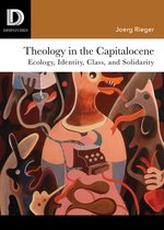 Dispatches - Theology in the Capitalocene