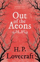 Out of the Aeons (Fantasy and Horror Classics)