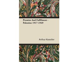 Promise And Fulfilment - Palestine 1917-1949