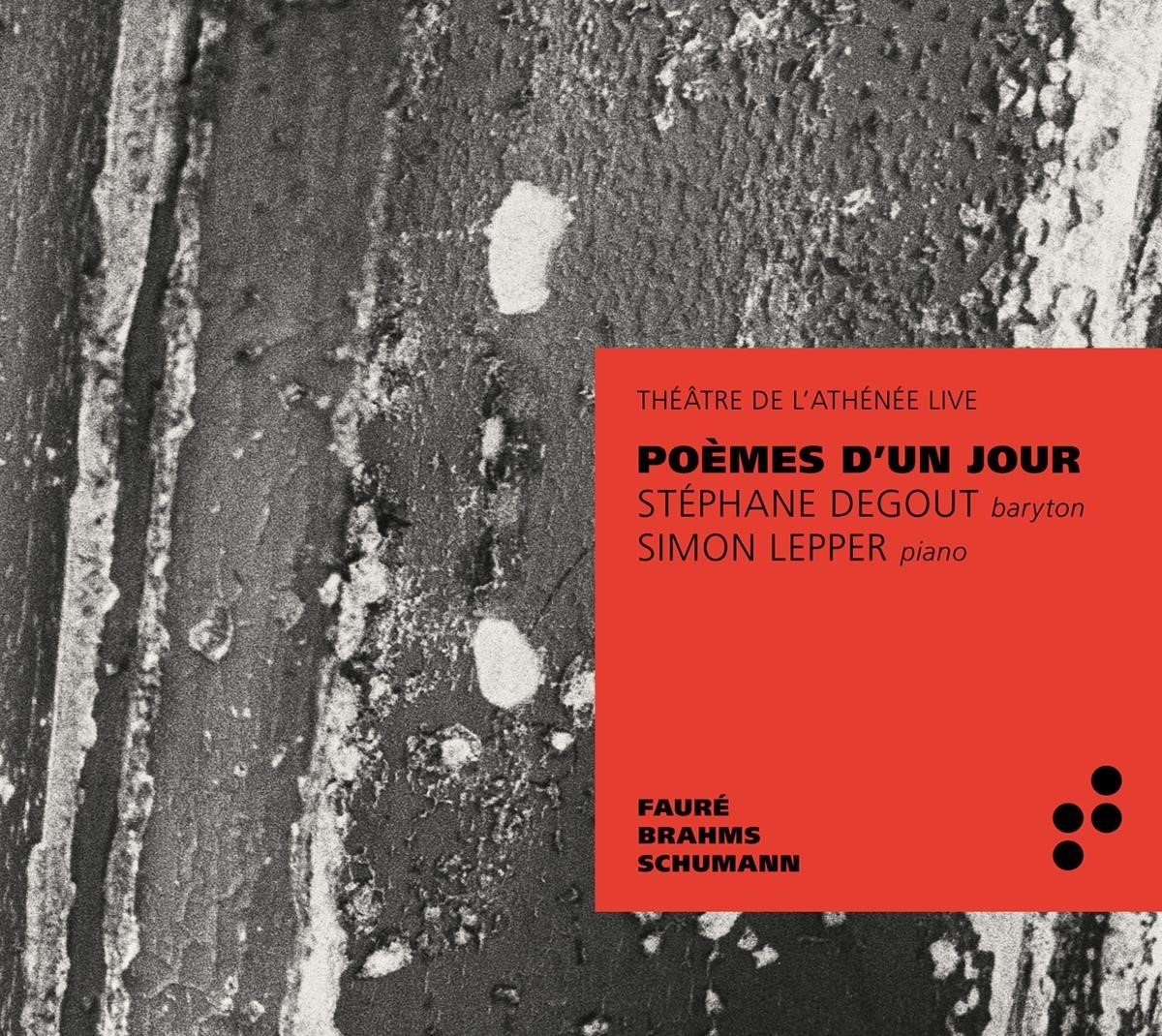 Stéphane Degout, Simon Lepper - Poèmes D'un Jour - Théâtre de L'Athénée Live (CD)