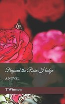Beyond the Rose Hedge
