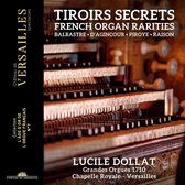 Lucile Dollat & Michael Metzler - Tiroirs Secrets. French Organ Rarities (CD)