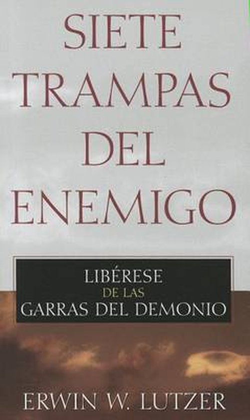 Siete trampas del enemigo / Seven Traps of the Enemy, Dr Erwin Lutzer 9780825405228...
