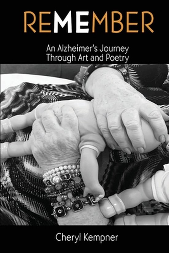REMEMBER ME An Alzheimer's Journey Through Art and Poetry - cover