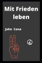 Mit Frieden leben