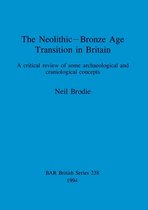 The Neolithic - Bronze Age Transition in Britain