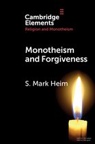 Elements in Religion and Monotheism- Monotheism and Forgiveness