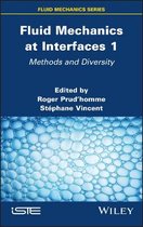 Fluid Mechanics at Interfaces Volume 1 - Methods and Diversity