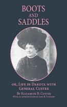 Boots and Saddles; Or, Life in Dakota with General Custer