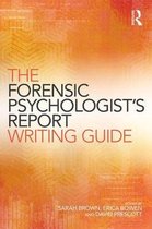 The Forensic Psychologists Report Writing Guide