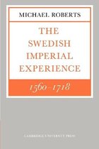 The Wiles Lectures-The Swedish Imperial Experience 1560–1718