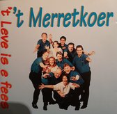 't Merretkoer - 't Leve Is E Fees  (Cd-Album)