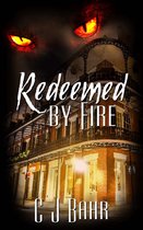 The Fire Chronicles 3 - Redeemed by Fire