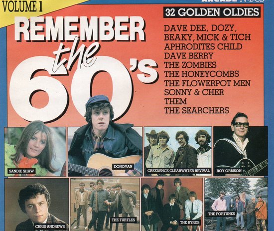 Albumhoes met titel 'REMEMBER the 60'S VOLUME 1'. Zes portretten van artiesten: Sandie Shaw, Donovan, Creedence Clearwater Revival, Roy Orbison, Chris Andrews, The Turtles, The Byrds, The Fortunes.