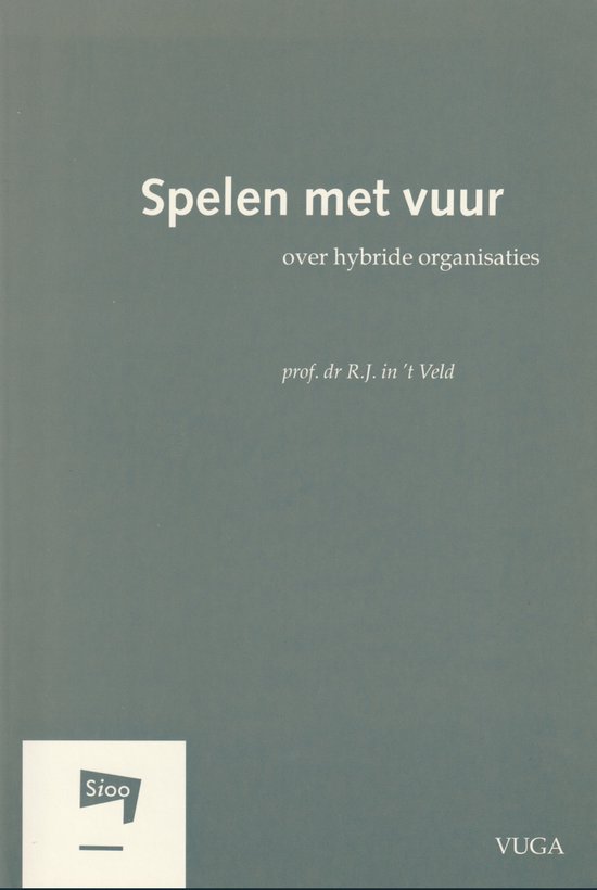 9789052508344 - SPELEN MET VUUR - OVER HYBRIDE ORGANISATIES