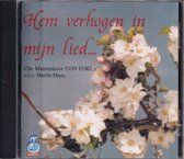 Hem verhogen in mijn lied - Chr. Mannenkoor Con Forza o.l.v. Martin Mans