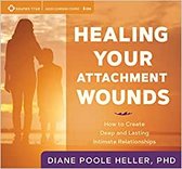 Healing Your Attachment Wounds