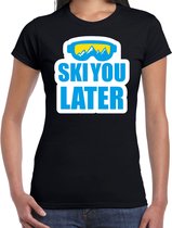 Apres ski t-shirt Ski you later / Ski je later zwart  dames - Wintersport shirt - Foute apres ski outfit/ kleding/ verkleedkleding XS