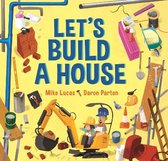Let's Build- Let's Build a House