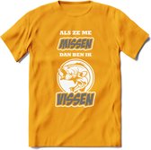 Als Ze Me Missen Dan Ben Ik Vissen T-Shirt | Grijs | Grappig Verjaardag Vis Hobby Cadeau Shirt | Dames - Heren - Unisex | Tshirt Hengelsport Kleding Kado - Geel - S