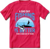 A Bad Day Fishing - Vissen T-Shirt | Blauw | Grappig Verjaardag Vis Hobby Cadeau Shirt | Dames - Heren - Unisex | Tshirt Hengelsport Kleding Kado - Roze - M