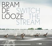 Bram De Looze - Switch The Stream (CD)