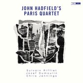 John Hadfield, Jozef Dumoulin & Chris Jennings - John Hadfield's Paris Quartet (CD)