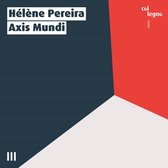 Helene Pereira - Axis Mundi (CD)