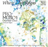 Pro Music Chamber Choir, Jan Yngwe - Where Love Reigns (CD)