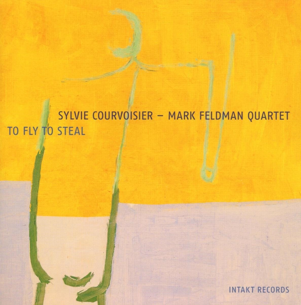 Sylvie Courvoisier & Mark Feldman Quartet - To Fly To Steal (CD)