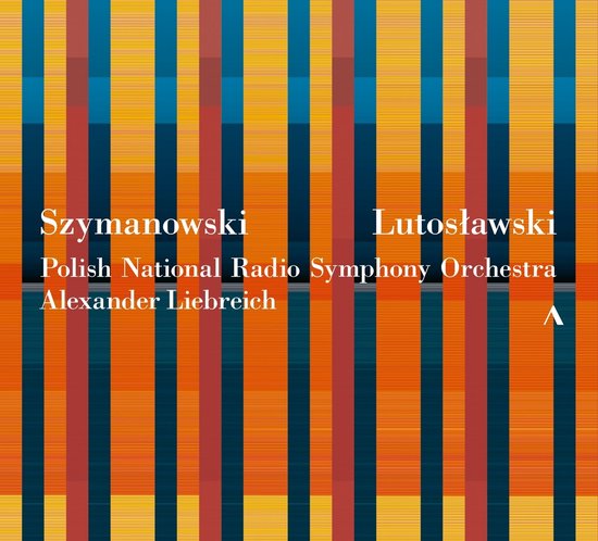 Boekomslag met oranje, blauwe en rode verticale strepen. Szymanowski, Lutoslawski, Poolse Nationale Radio Symfonie Orkest, Alexander Liebreich.