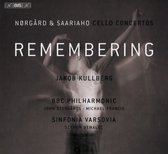 Jakob Kullberg, BBC Philharmonic Orchestra, Michael Francis - Remembering - Cello Concertos (CD)