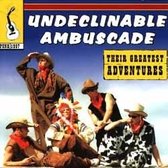 Undeclinable Ambuscade - Their Greatest Adventures (LP)