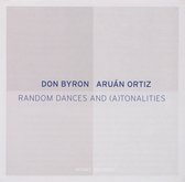 Don Byron & Aruan Ortiz - Random Dances And (A)Tonalities (CD)