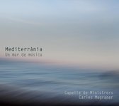 Capella De Ministrers & Carles Magraner - Mediterrania: Un Mar De Musica (CD)