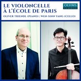 Wen-Sinn Yang & Oliver Triendl - Le Violoncelle À L'École De Paris (CD)
